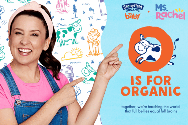Stonyfield Organic and Ms. Rachel Team Up to Launch “O is for Organic” Program