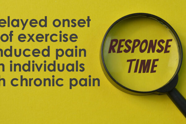 Understanding Delayed-Onset Exercise-Induced Pain in Individuals with Chronic Pain Syndromes