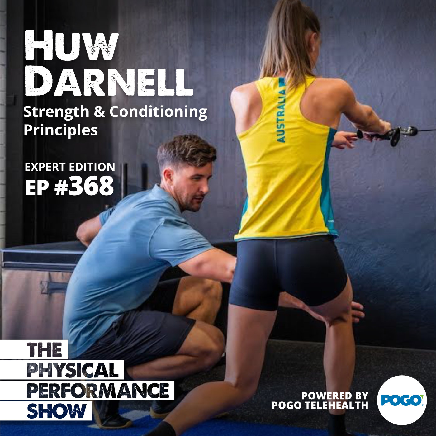 The Physical Performance Show: Expert Edition: Huw Darnell: Strength and Conditioning Principles