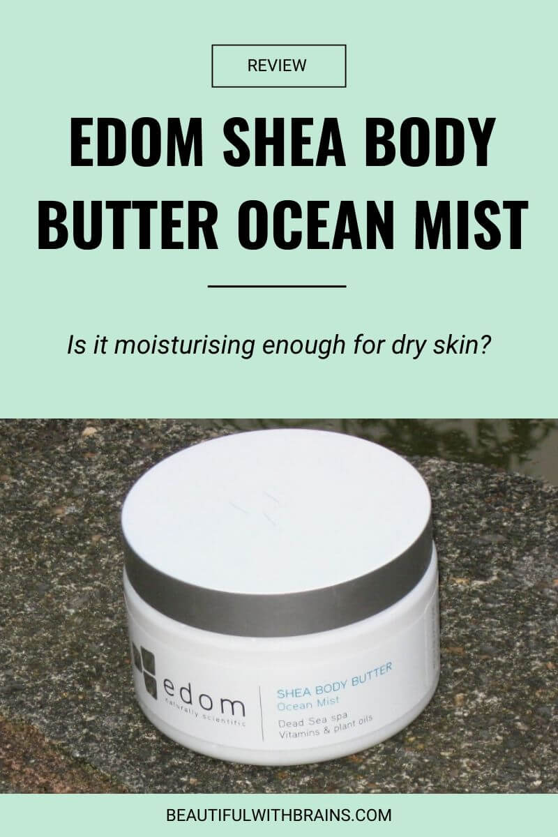 Edom Shea Body Butter Ocean Mist Review– Beautiful With Brains