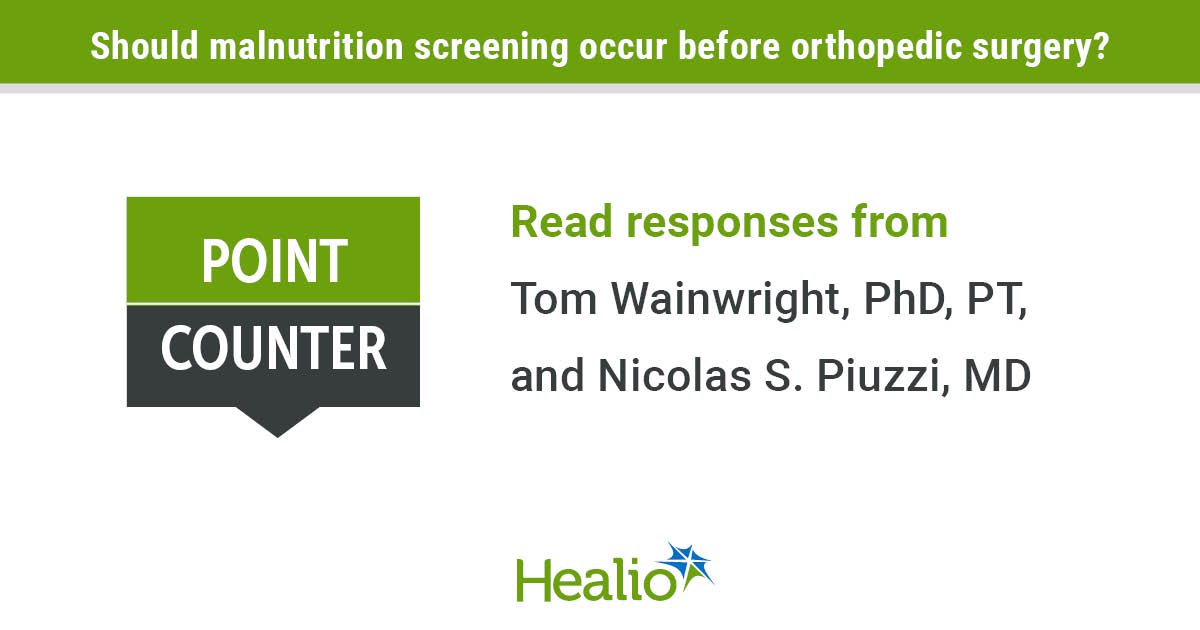 Should malnutrition screening occur before orthopedic surgery?