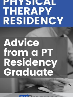 Physical Therapy Residency: Your Questions Answered