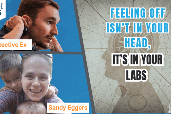 Feeling Off Isn’t in Your Head, It’s in Your Labs
