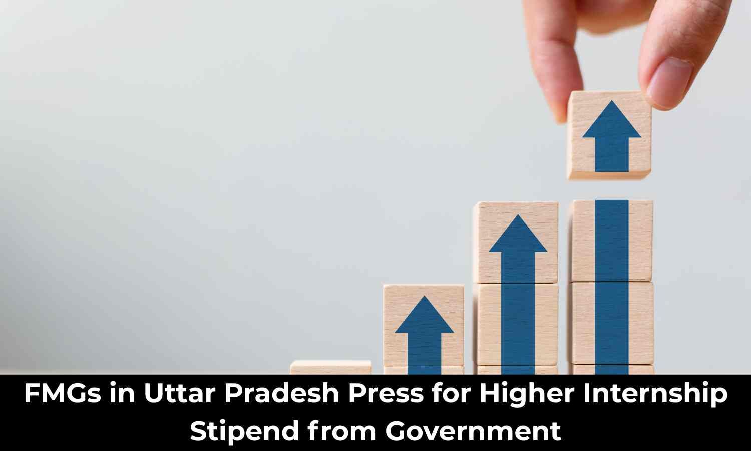 FMGs in Uttar Pradesh push for hike in Internship Stipend