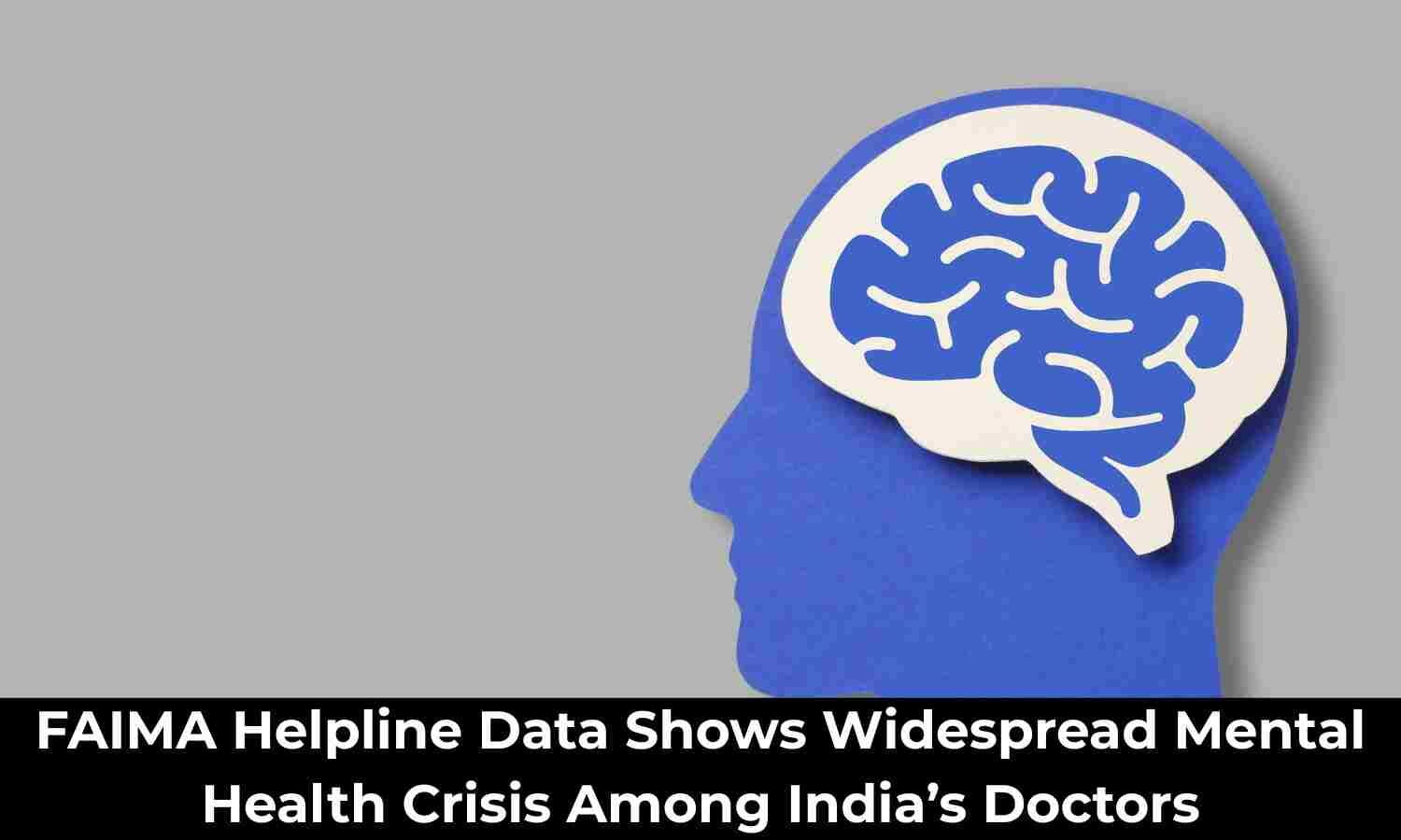 FAIMA Helpline reports surge in mental health issues among doctors