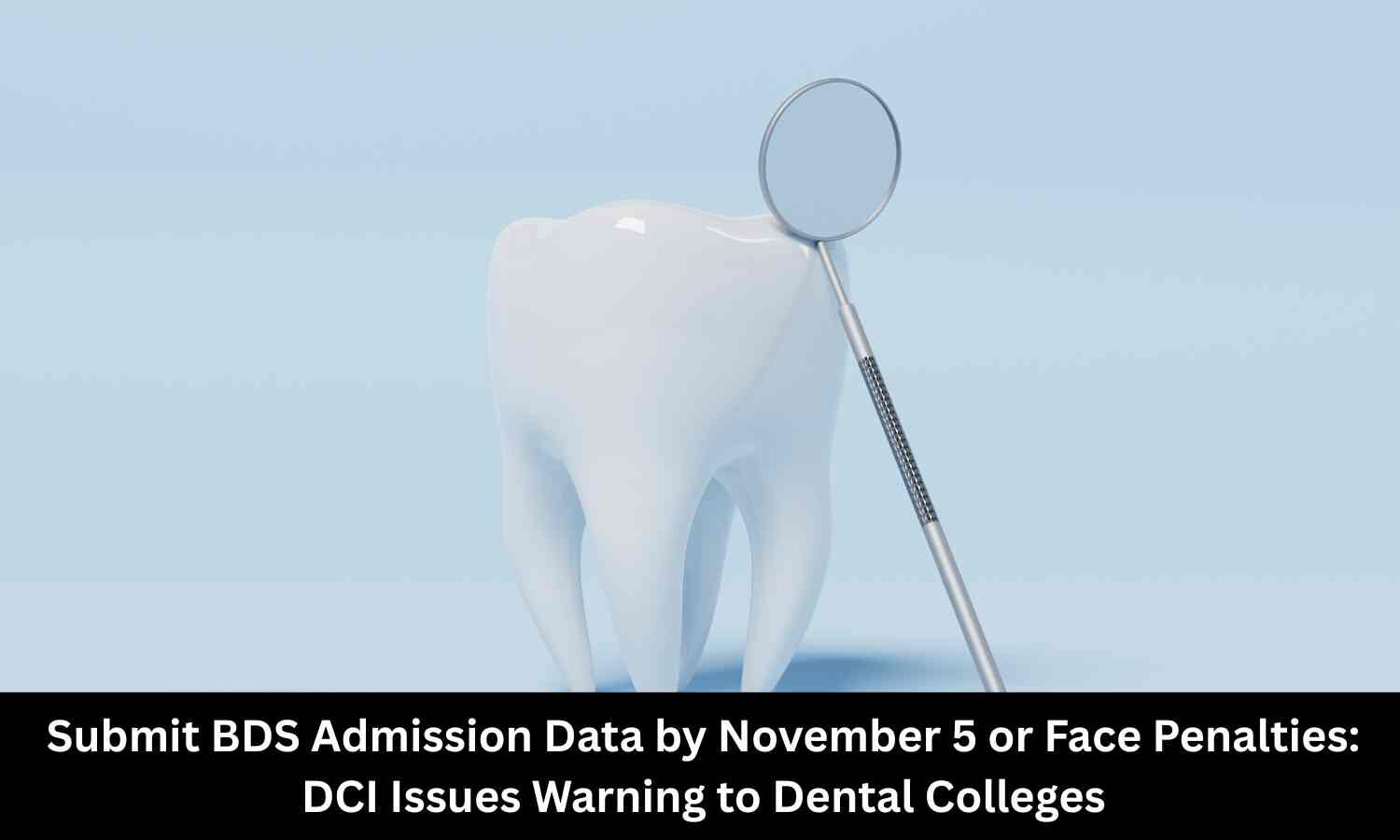 DCI issues warning to Dental Colleges