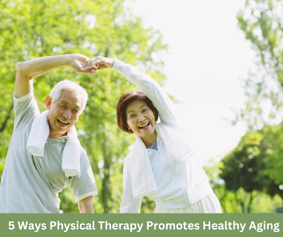 5 Ways Physical Therapy Can Promote Health Aging-Mangiarelli Rehabilitation