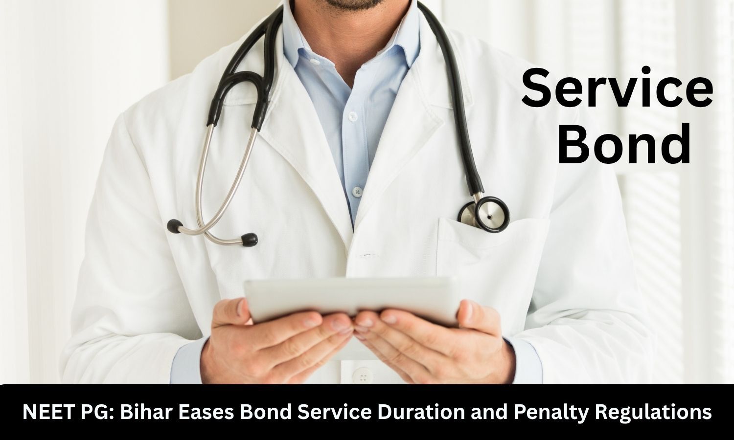 Bihar Eases Bond Service Duration and Penalty Rules