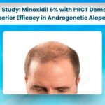 PRO-ACT Study Compares Topical Minoxidil 5% with PRCT vs Plain Minoxidil 5% in Androgenetic Alopecia–Combination Shows Superior Efficacy