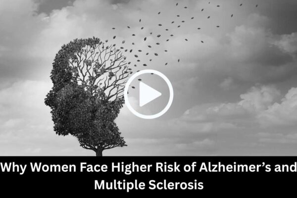 Why Women Face Higher Risk of Alzheimer’s and Multiple Sclerosis: Study