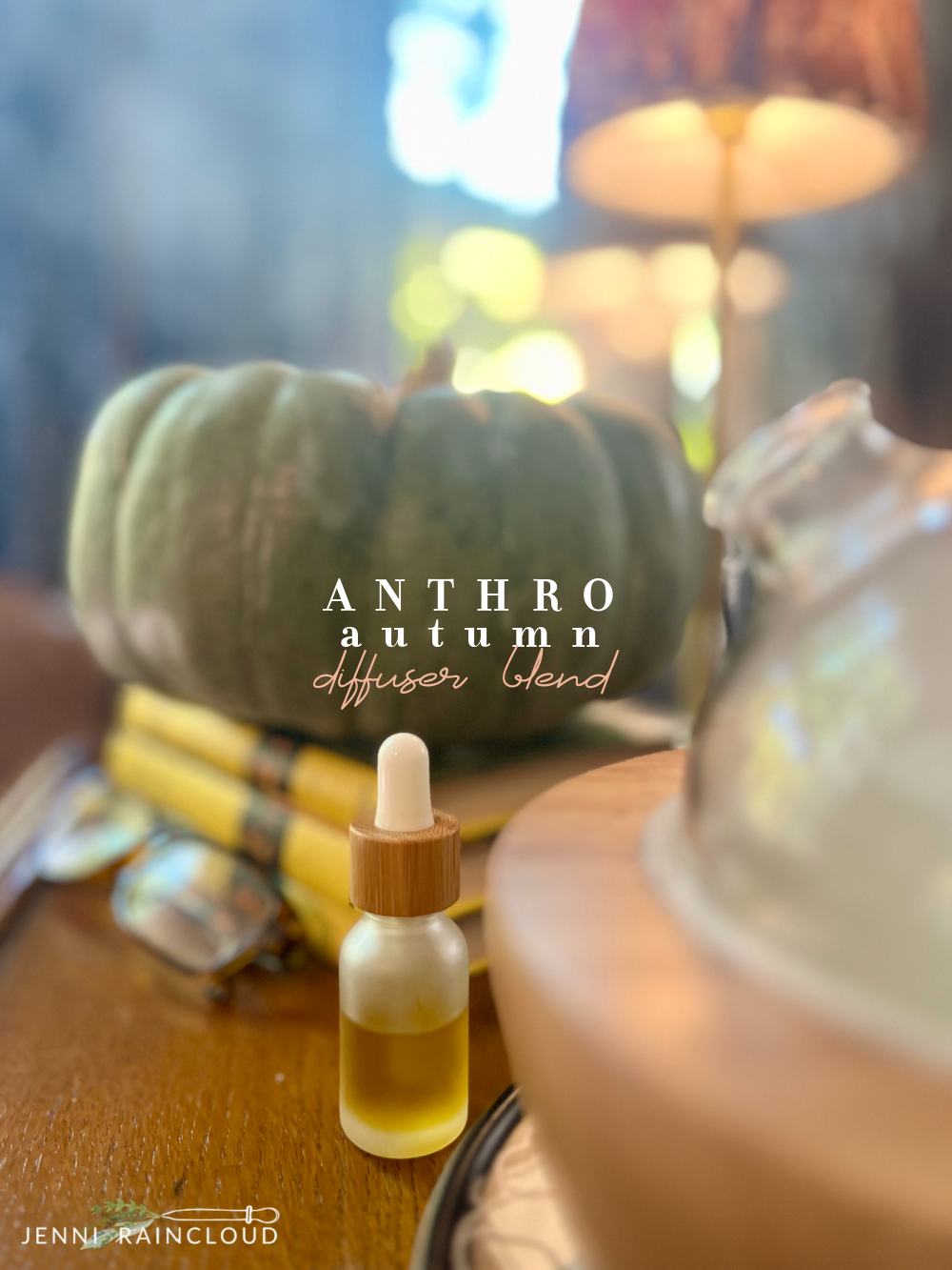 Anthro Autumn Diffuser Blend Recipe
