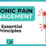Chronic Pain Management: 3 Essential Principles