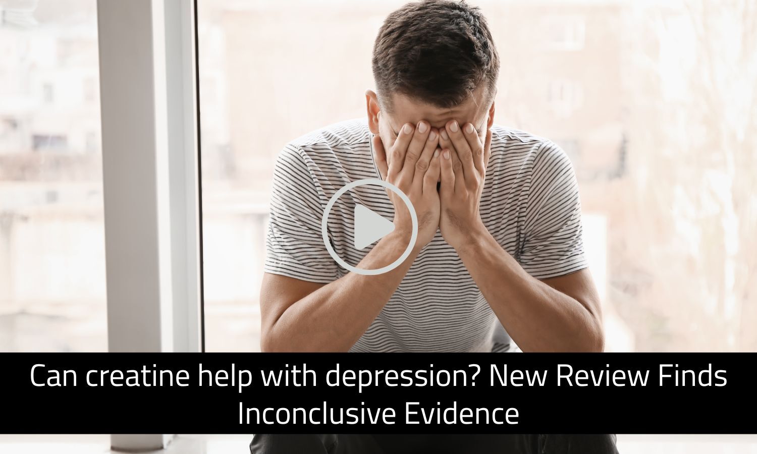 Can creatine help with depression? New Review Finds Inconclusive Evidence