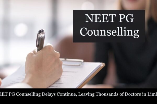 NEET PG Counselling Delays Continue