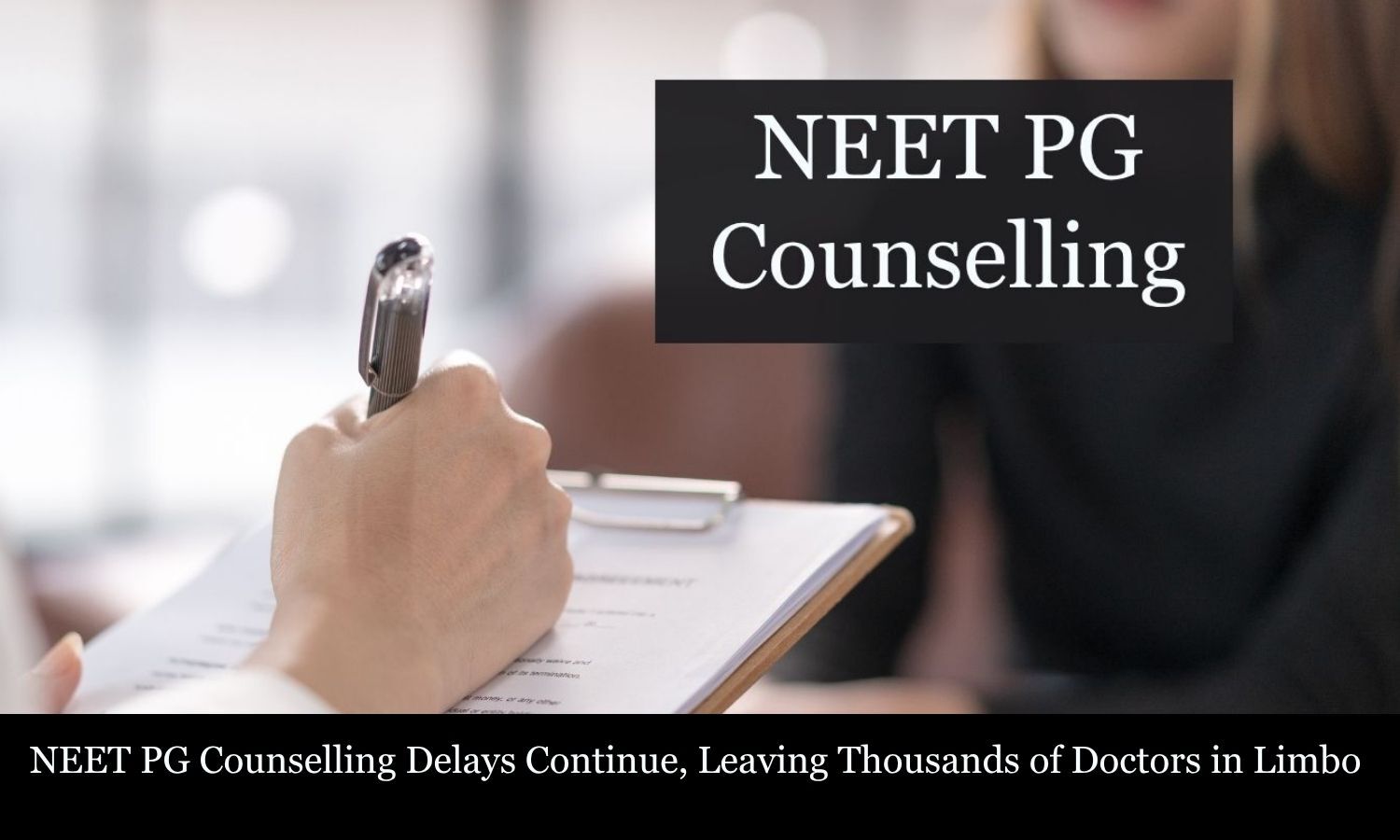 NEET PG Counselling Delays Continue
