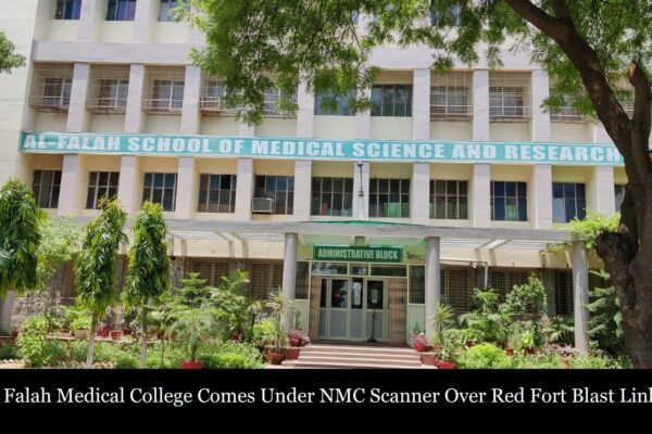 Al Falah Medical College Comes Under NMC Scanner Over Red Fort Blast Links