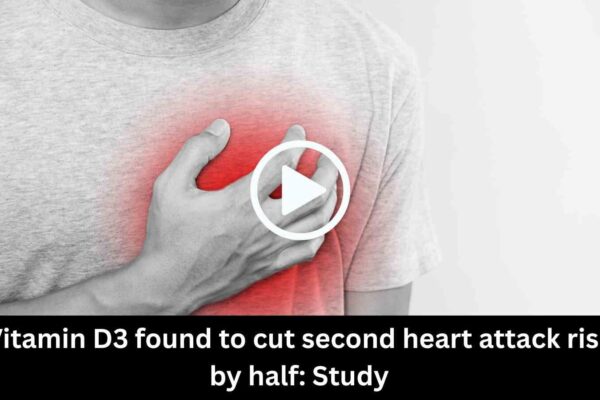 Vitamin D3 Found to Cut Second Heart Attack Risk by Half: Study