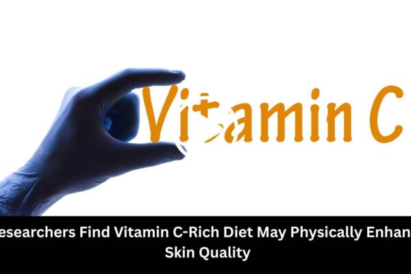 Researchers Find Vitamin C-Rich Diet May Physically Enhance Skin Quality