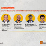 Panel Discussion – Beyond generics: From Make in India to Innovate in India