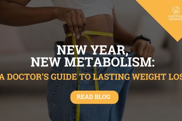 New Year, New Metabolism: A Doctor’s Guide to Lasting Weight Loss