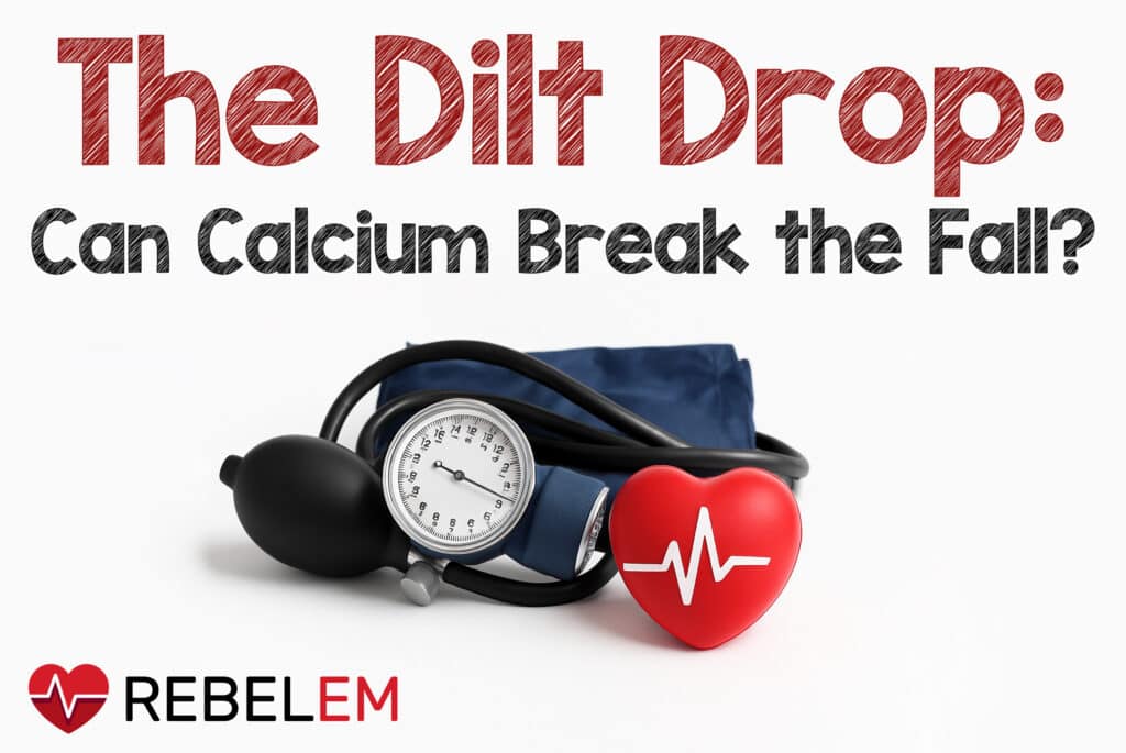 The Dilt Drop: Can Calcium Break the Fall? – REBEL EM