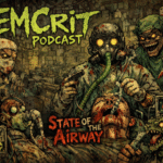 EMCrit 416 – JanuAIRWAY – State of the Airway 2026